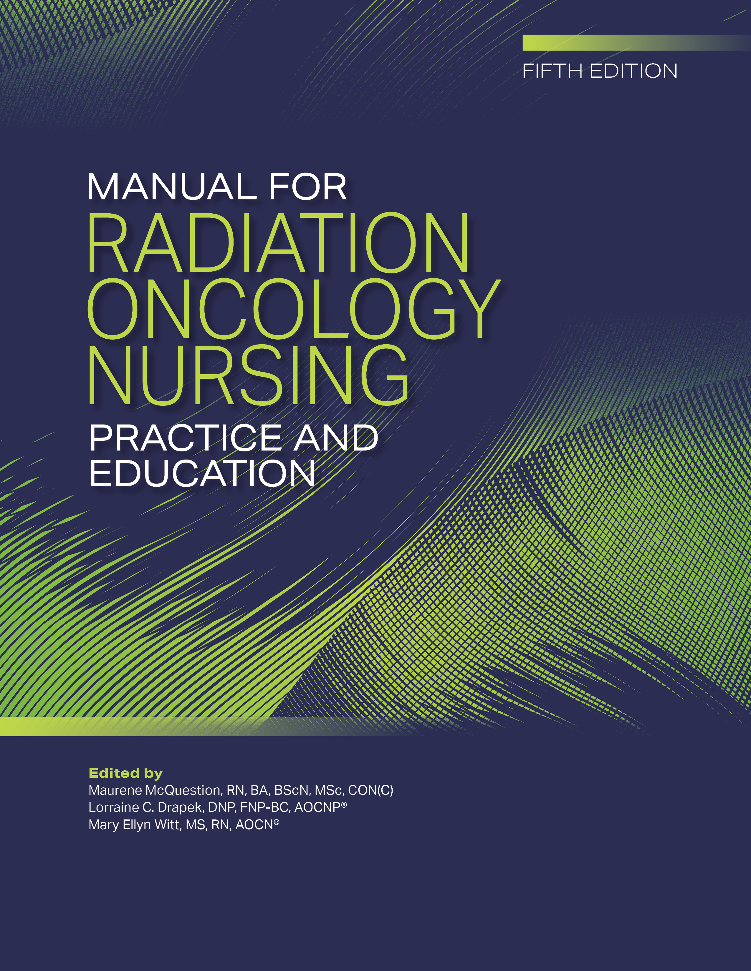 Manual for Radiation Oncology Nursing Practice and Education (Fifth Edition)