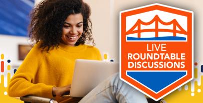 Live Roundtable Discussions