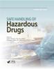 Safe Handling of Hazardous Drugs (Third Edition) 
